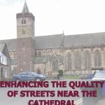Update re Consultation on Enhancing  Streets near Cathedral – now to 28 May